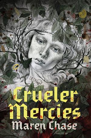 Crueler Mercies by Maren Chase