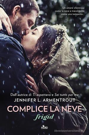 Complice la neve. Frigid by Jennifer L. Armentrout