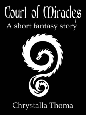 Court of Miracles by Chrystalla Thoma