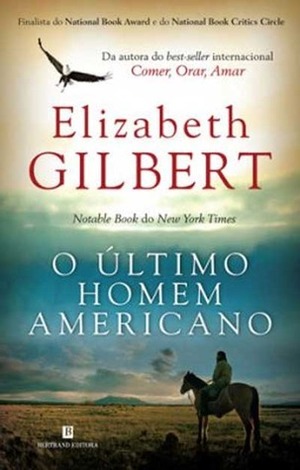 O Último Homem Americano by Elizabeth Gilbert