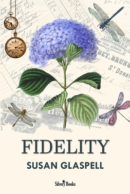 Fidelity by Susan Glaspell