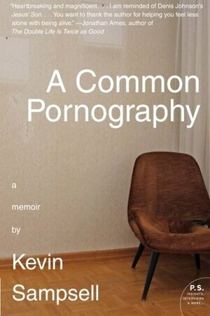 A Common Pornography by Kevin Sampsell