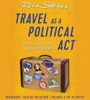 Travel as a Political Act by Rick Steves