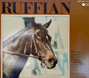 Ruffian: Queen of the Fillies by Edward Claflin