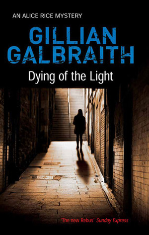 Dying of the Light by Gillian Galbraith