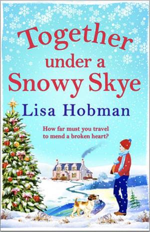 Together Under a Snowy Skye by Lisa Hobman