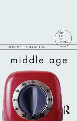 Middle Age by Christopher Hamilton