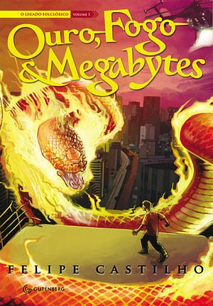 Ouro, Fogo & Megabytes by Felipe Castilho