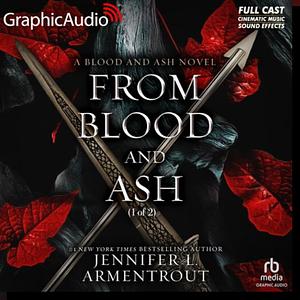 From Blood and Ash (Graphic Audio Parts 1 & 2) by Jennifer L. Armentrout