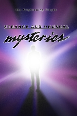 Strange and Unusual Mysteries by Jenny Floyd, Jacob Floyd