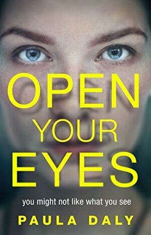 Open Your Eyes by Paula Daly