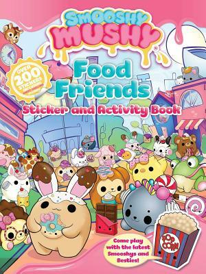 Smooshy Mushy: Food Friends: Sticker and Activity Book by Buzzpop