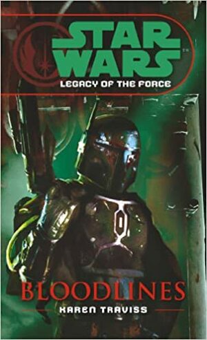 Star Wars: Legacy of the Force II - Bloodlines by Karen Traviss