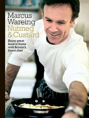 Nutmeg and Custard by Marcus Wareing