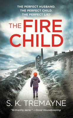 The Fire Child by S.K. Tremayne