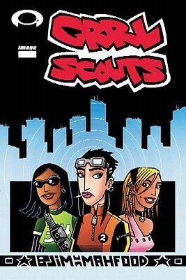 Grrl Scouts: Volume 1 by Jim Mahfood