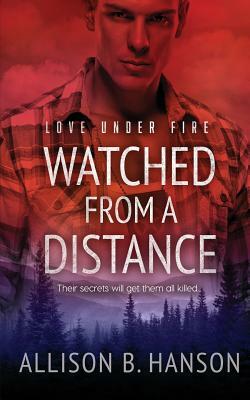 Watched from a Distance by Allison B. Hanson