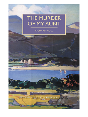 The Murder of My Aunt by Richard Hull