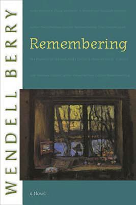 Remembering by Wendell Berry