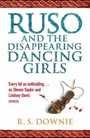 Ruso and the Disappearing Dancing Girls by Ruth Downie