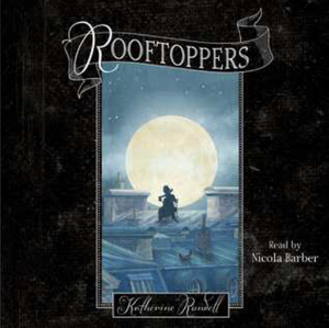 Rooftoppers by Katherine Rundell