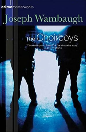 The Choirboys by Joseph Wambaugh