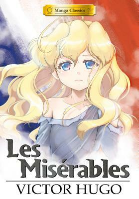Manga Classics Les Miserables by Victor Hugo