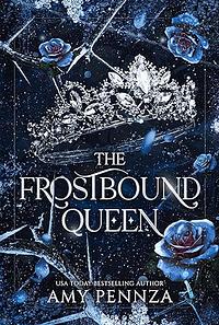 The Frostbound Queen by Amy Pennza