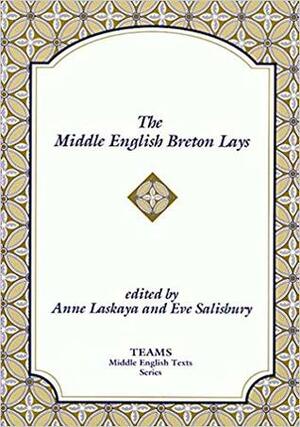 The Middle English Breton Lays by Anne Laskaya, Eve Salisbury, Various