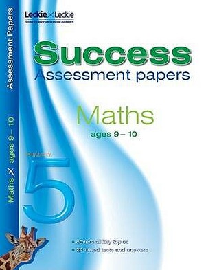 9-10 Mathematics Assessment Success Papers by Paul Broadbent