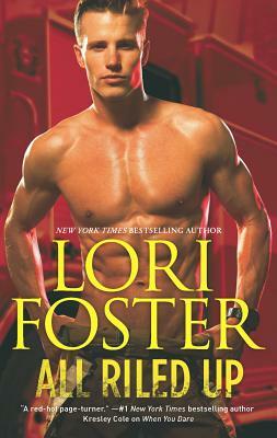 All Riled Up: An Anthology by Lori Foster