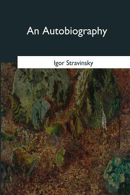 An Autobiography by Igor Stravinsky