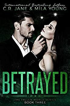 Betrayed by C.R. Jane, Mila Young