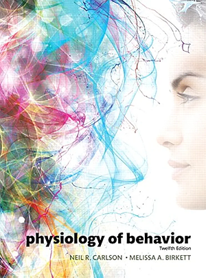 Physiology of Behavior by Neil R. Carlson