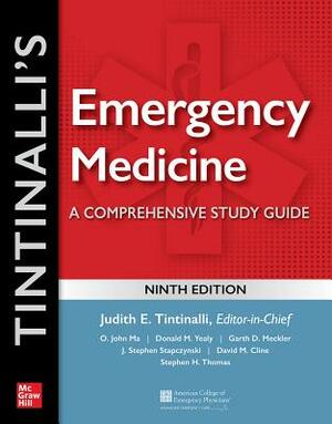 Tintinalli's Emergency Medicine: A Comprehensive Study Guide, 9th Edition by O. John Ma, Judith E. Tintinalli, Donald Yealy