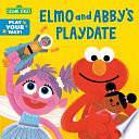 Elmo and Abby's Playdate by Cat Reynolds