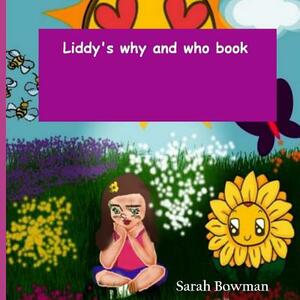 Liddy's Why and Who Book by Sarah Bowman