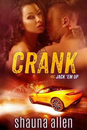 Crank by Shauna Allen