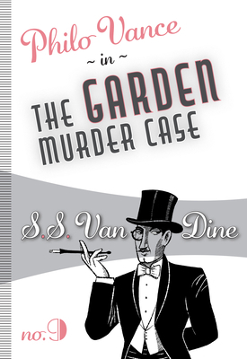 The Garden Murder Case by S. S. Van Dine
