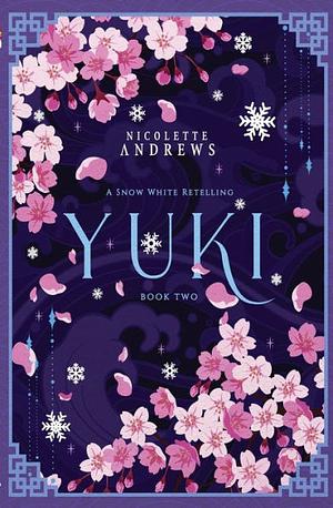 Yuki: A Snow White Retelling by Nicolette Andrews