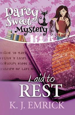 Laid to Rest by K. J. Emrick