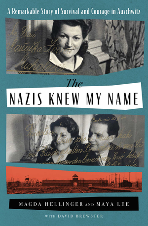 The Nazis Knew My Name by David Brewster, Magda Hellinger, Maya Lee