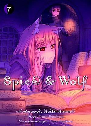 Spice & Wolf 7 by Isuna Hasekura, Keito Koume