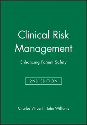 Clinical Risk Management 2e by John Williams