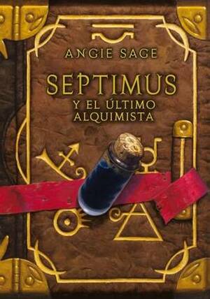 Septimus y el último alquimista by Angie Sage