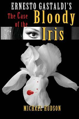 The Case of the Bloody Iris by Ernesto Gastaldi
