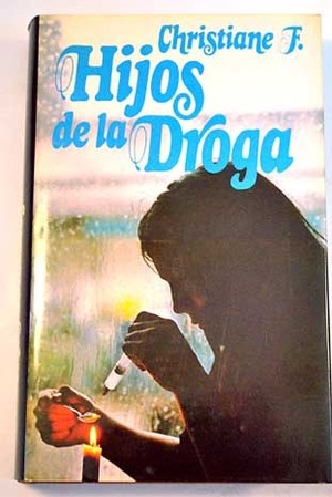 Hijos de la droga by Christiane F.