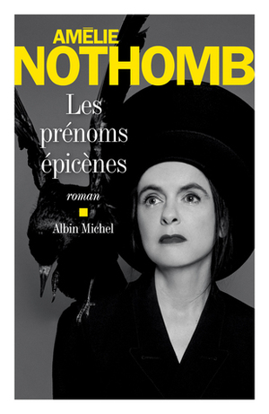 Les prénoms épicènes by Amélie Nothomb