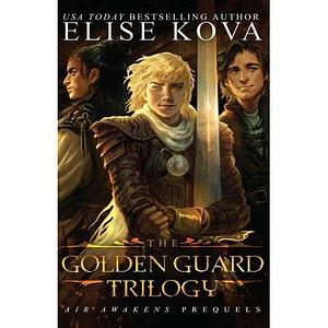 The Golden Guard Trilogy: The Complete Series (Omnibus Edition) by Elise Kova