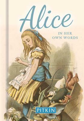 Alice: In Her Own Words by Annie Bullen
